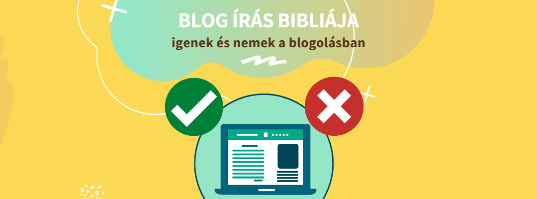 A blog írás Bibliája: igenek és nemek a blogolásban
