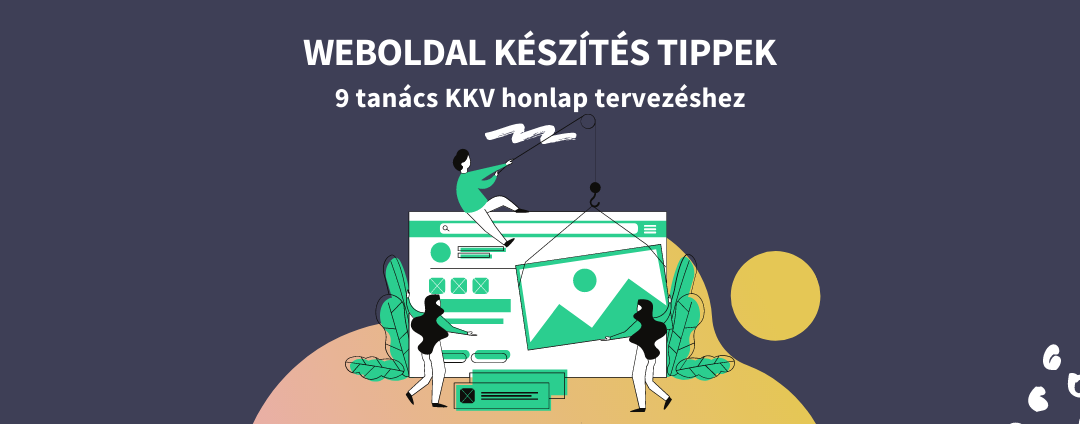Weboldal készítés tippek: 9 tanács KKV honlap tervezéshez