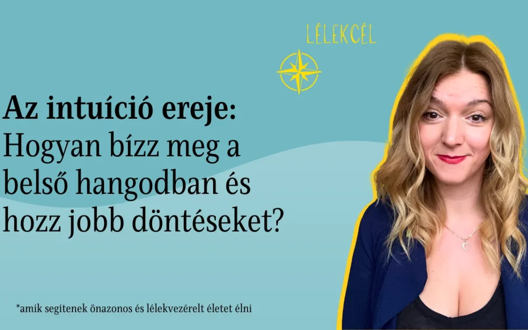 Intuíció: miért nem hallod és hogyan aktiváld újra